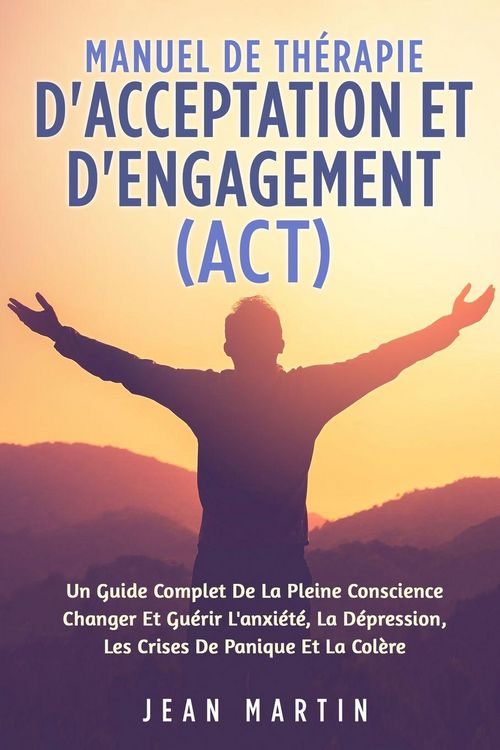 Produktbild: Manuel De Th&eacute;rapie D'acceptation Et D'engagement (act)
