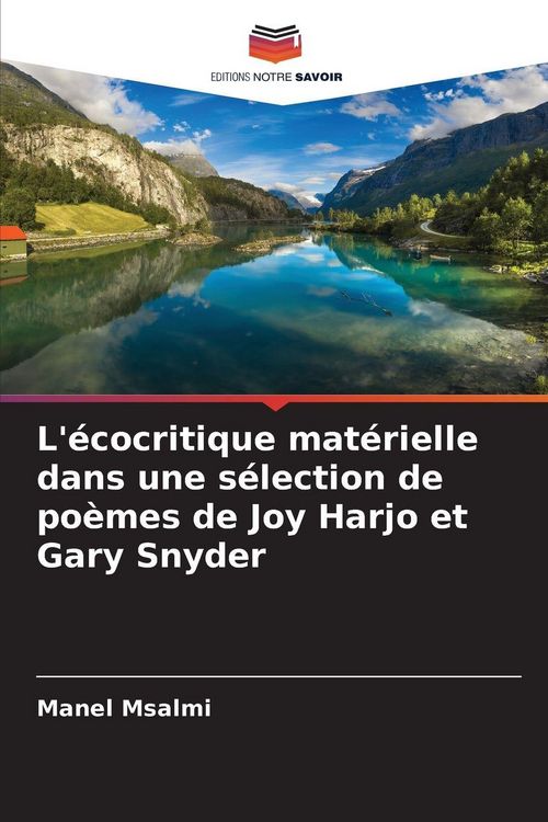 Produktbild: L'&eacute;cocritique mat&eacute;rielle dans une s&eacute;lection de po&egrave;mes de Joy Harjo et Gary Snyder