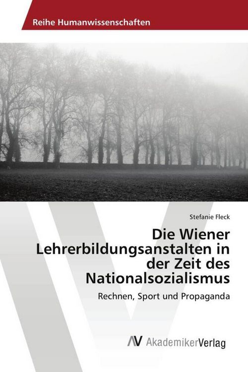 Produktbild: Fleck, S: Wiener Lehrerbildungsanstalten in der Zeit des Nat