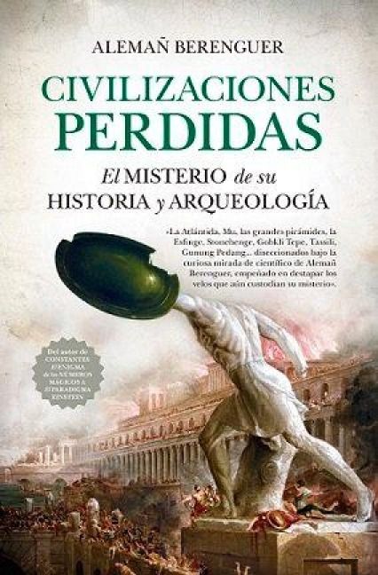 Produktbild: Civilizaciones perdidas: El misterio de su historia y arqueolog&iacute;a