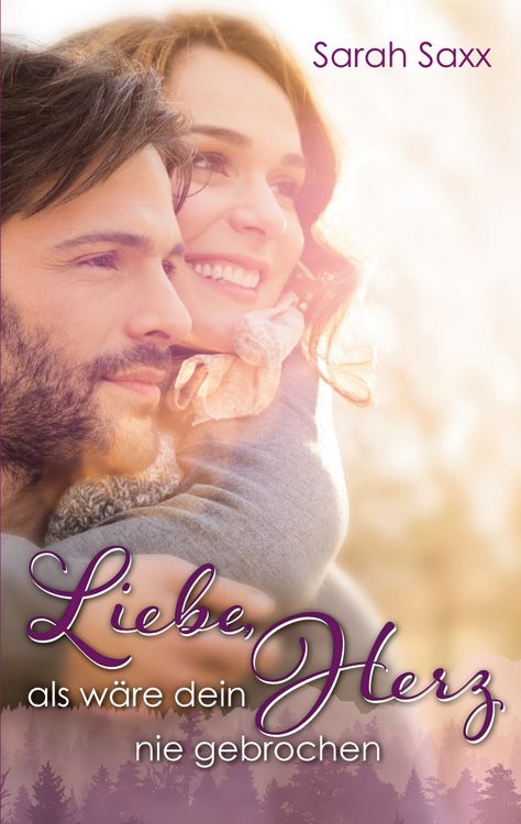 Produktbild: Liebe, als w&auml;re dein Herz nie gebrochen