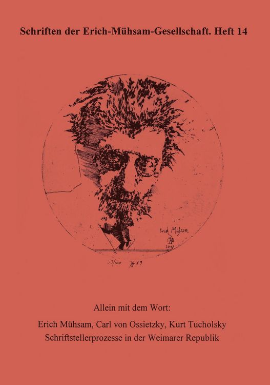Produktbild: Allein mit dem Wort: Erich M&uuml;hsam, Carl von Ossietzky, Kurt Tucholsky