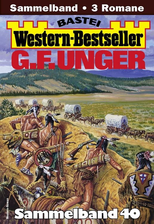Produktbild: G. F. Unger Western-Bestseller Sammelband 40