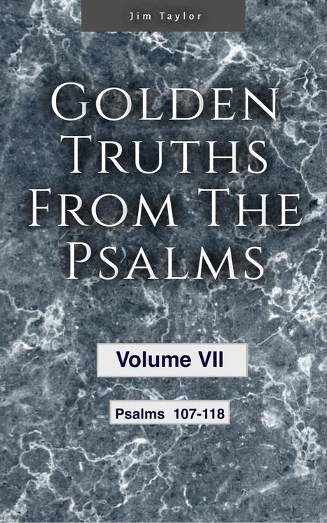 Produktbild: Golden Truths from the Psalms - Volume VII - Psalms 107-118