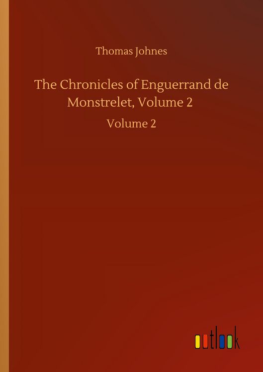 Produktbild: The Chronicles of Enguerrand de Monstrelet, Volume 2