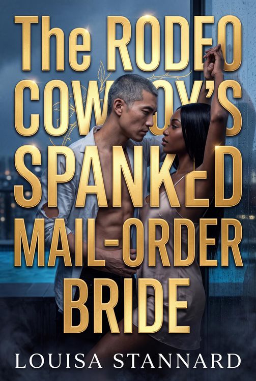 Produktbild: The Rodeo Cowboy's Spanked Mail-Order Bride