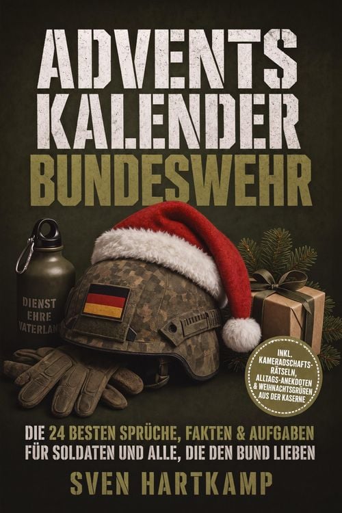 Produktbild: Adventskalender Bundeswehr: Die 24 besten Spr&uuml;che, Fakten & Aufgaben f&uuml;r Soldaten und alle, die den Bund lieben - inkl. Kameradschafts-R&auml;tseln, Alltags-Anekdoten & Weihnachtsgr&uuml;&szlig;en aus der Kaserne