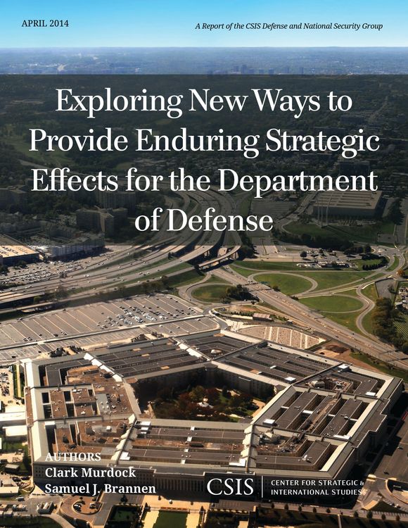 Produktbild: Exploring New Ways to Provide Enduring Strategic Effects for the Department of Defense