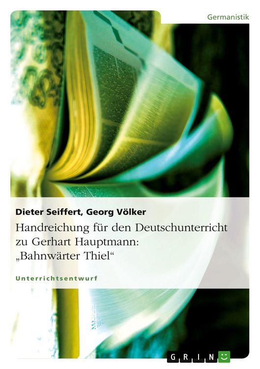Produktbild: Handreichung f&uuml;r den Deutschunterricht zu Gerhart Hauptmann: "Bahnw&auml;rter Thiel"