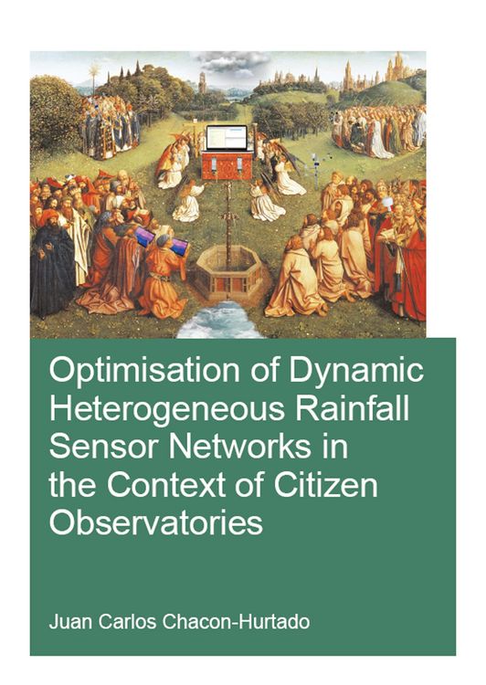 Produktbild: Optimisation of Dynamic Heterogeneous Rainfall Sensor Networks in the Context of Citizen Observatories