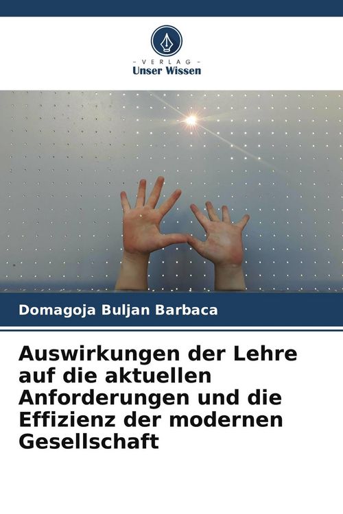 Produktbild: Auswirkungen der Lehre auf die aktuellen Anforderungen und die Effizienz der modernen Gesellschaft