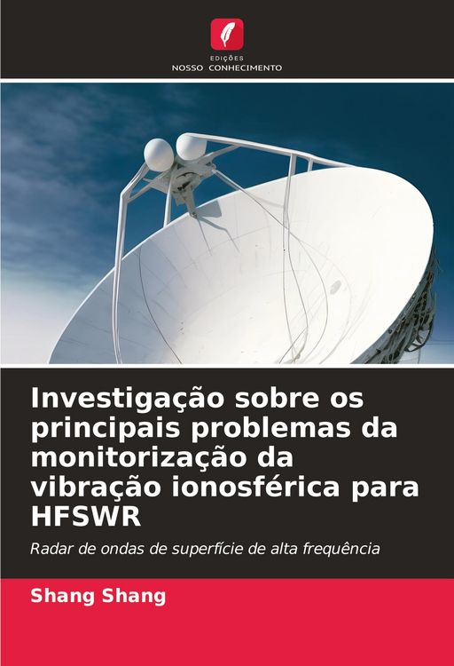 Produktbild: Investiga&ccedil;&atilde;o sobre os principais problemas da monitoriza&ccedil;&atilde;o da vibra&ccedil;&atilde;o ionosf&eacute;rica para HFSWR
