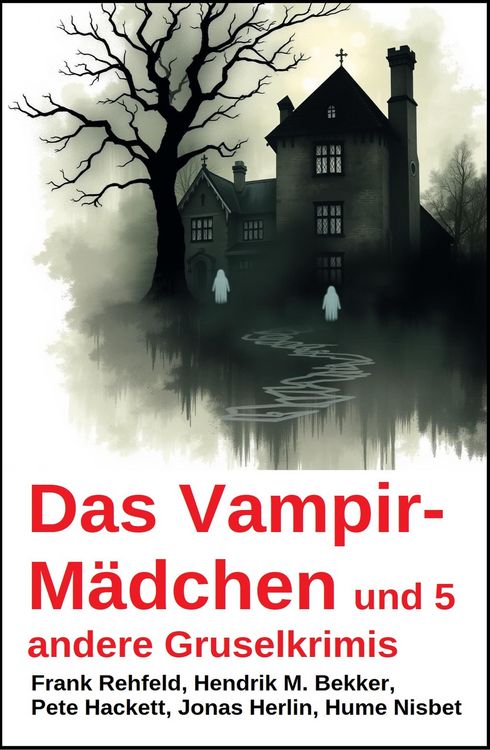 Produktbild: Das Vampir-M&auml;dchen und 5 andere Gruselkrimis