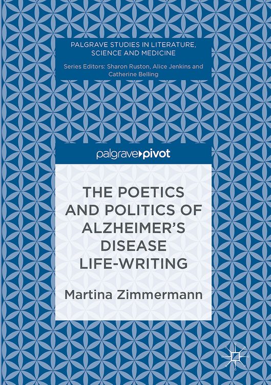 Produktbild: The Poetics and Politics of Alzheimer&rsquo;s Disease Life-Writing