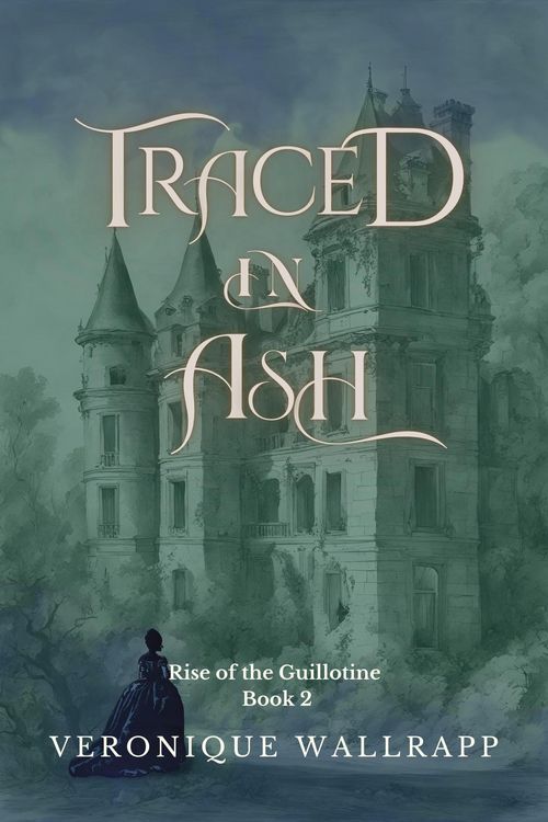 Produktbild: Traced in Ash (Rise of the Guillotine, #2)