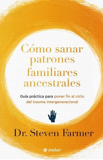 Produktbild: C&oacute;mo Sanar Patrones Familiares Ancestrales / Healing Ancestral Family Patterns