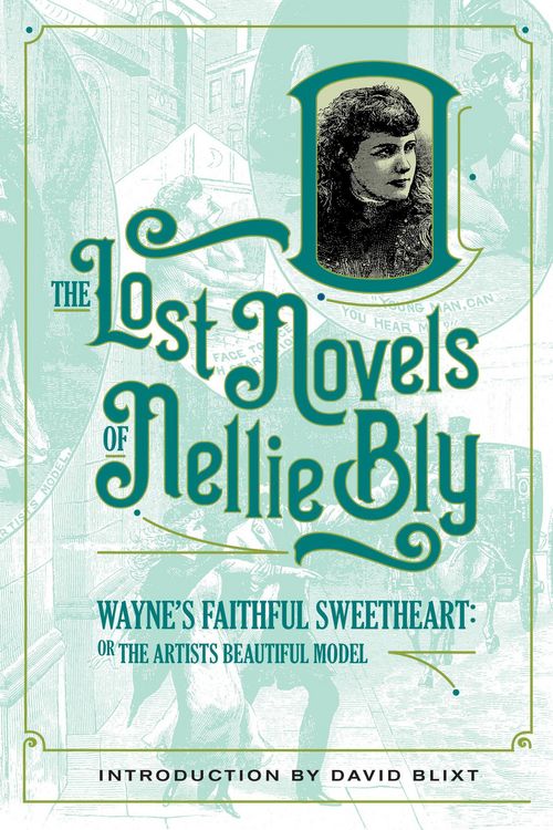Produktbild: Wayne's Faithful Sweetheart (The Lost Novels Of Nellie Bly, #5)
