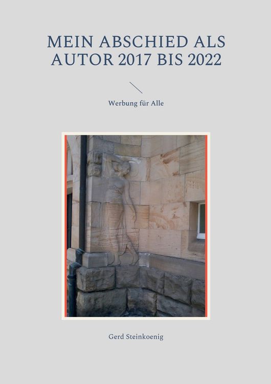 Produktbild: Mein Abschied als Autor 2017 bis 2022