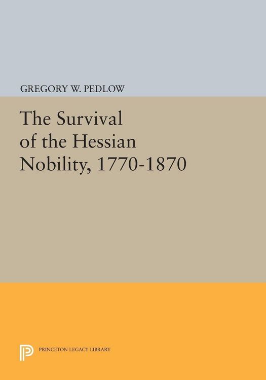 Produktbild: The Survival of the Hessian Nobility, 1770-1870