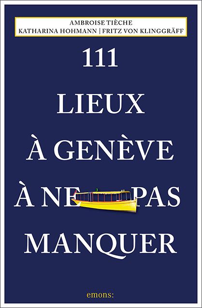 Produktbild: 111 Lieux &agrave; Gen&egrave;ve &agrave; ne pas manquer