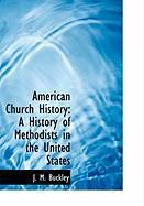 Produktbild: American Church History: A History of Methodists in the United States