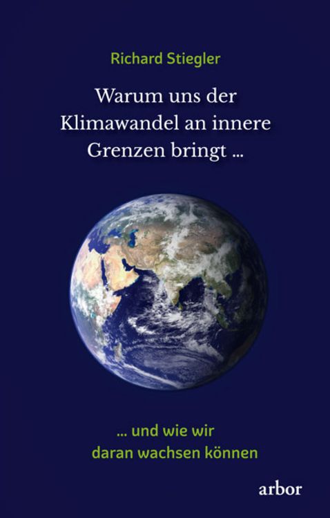 Produktbild: Warum uns der Klimawandel an innere Grenzen bringt &hellip;