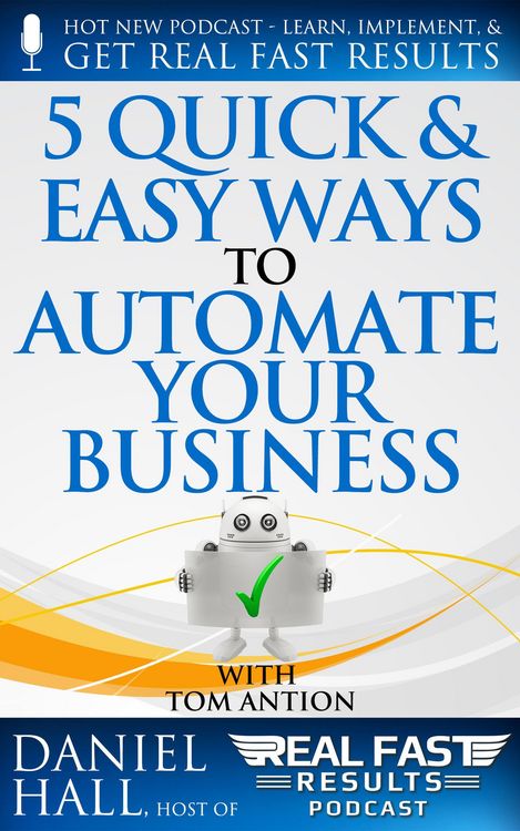 Produktbild: 5 Quick & Easy Ways to Automate Your Business (Real Fast Results, #38)