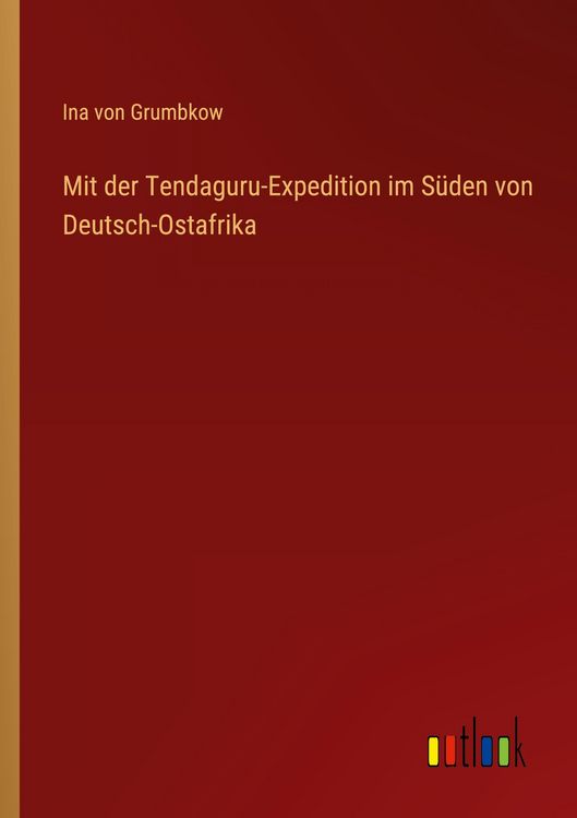 Produktbild: Mit der Tendaguru-Expedition im S&uuml;den von Deutsch-Ostafrika