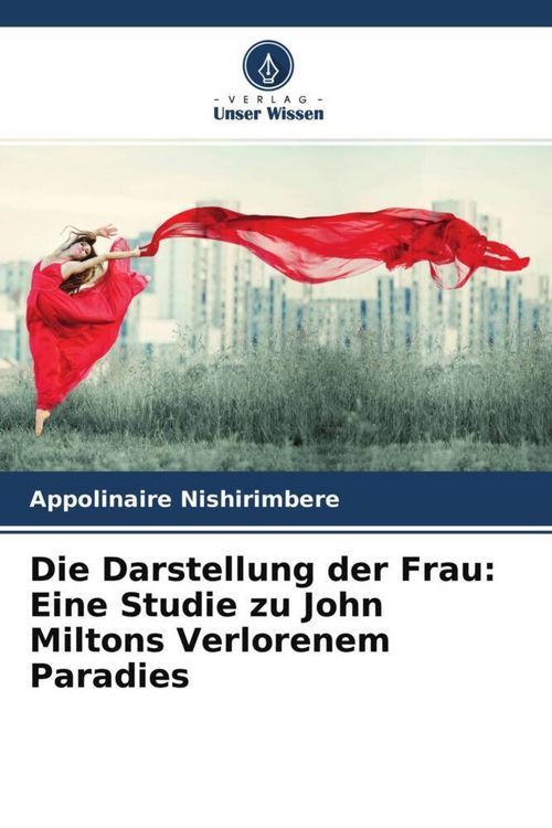 Produktbild: Die Darstellung der Frau: Eine Studie zu John Miltons Verlorenem Paradies