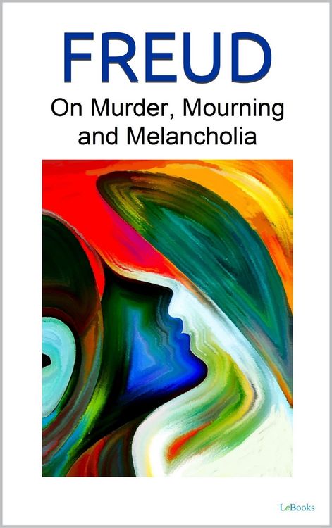 Produktbild: On Murder, Mourning and Melancholia - Freud