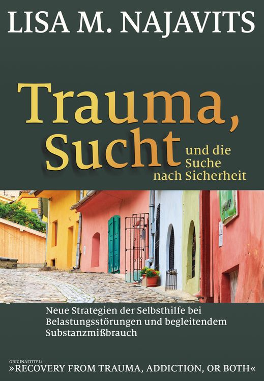 Produktbild: Trauma, Sucht und die Suche nach Sicherheit