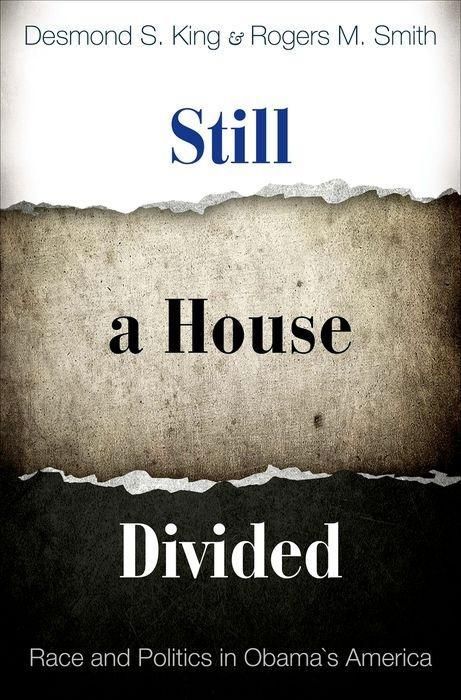 Produktbild: King, D: Still a House Divided - Race and Politics in Obama`
