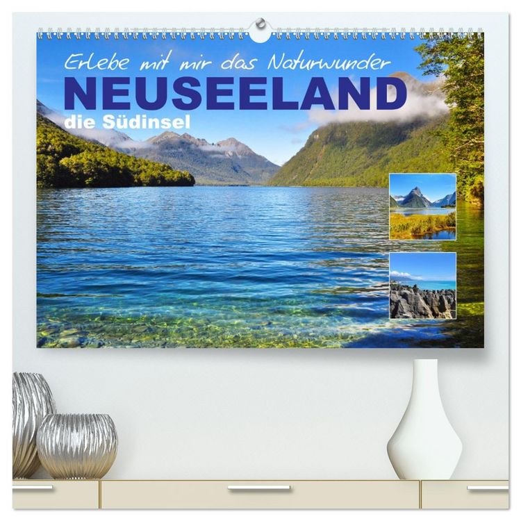 Produktbild: Erlebe mit mir das Naturwunder Neuseeland die S&uuml;dinsel (hochwertiger Premium Wandkalender 2026 DIN A2 quer), Kunstdruck in Hochglanz