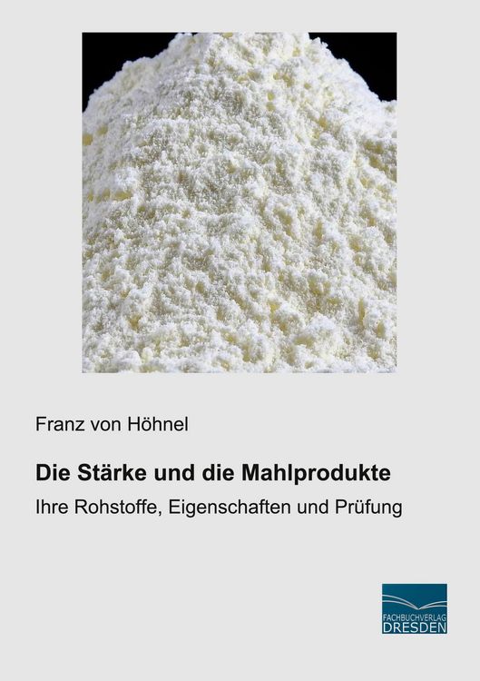 Produktbild: Die St&auml;rke und die Mahlprodukte