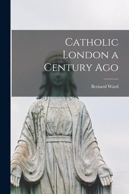 Produktbild: Catholic London a Century Ago