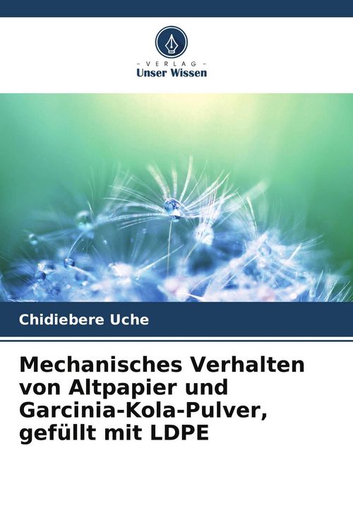 Produktbild: Mechanisches Verhalten von Altpapier und Garcinia-Kola-Pulver, gef&uuml;llt mit LDPE