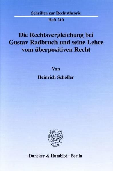 Produktbild: Die Rechtsvergleichung bei Gustav Radbruch und seine Lehre vom &uuml;berpositiven Recht.