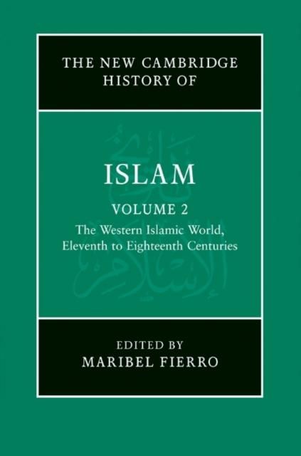 Produktbild: New Cambridge History of Islam: Volume 2, The Western Islamic World, Eleventh to Eighteenth Centuries