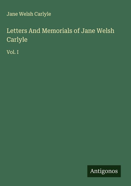 Produktbild: Letters And Memorials of Jane Welsh Carlyle