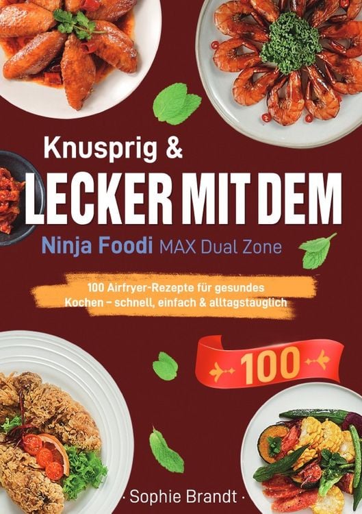 Produktbild: Knusprig &amp; Lecker mit dem Ninja Foodi MAX Dual Zone