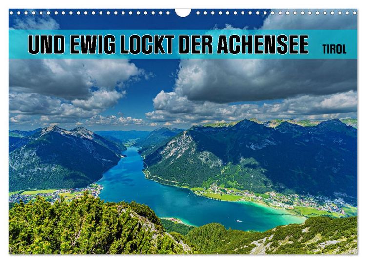 Produktbild: Und ewig lockt der Achensee - Tirol (Wandkalender 2026 DIN A3 quer), CALVENDO Monatskalender