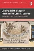 Produktbild: Coping on the Edge: Disaster, Conflict, and Frontier in Premodern Central Europe
