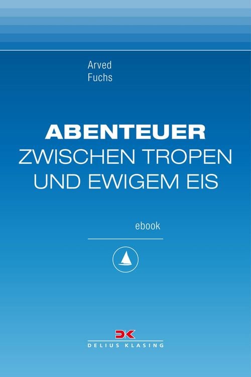 Produktbild: Abenteuer zwischen Tropen und ewigem Eis