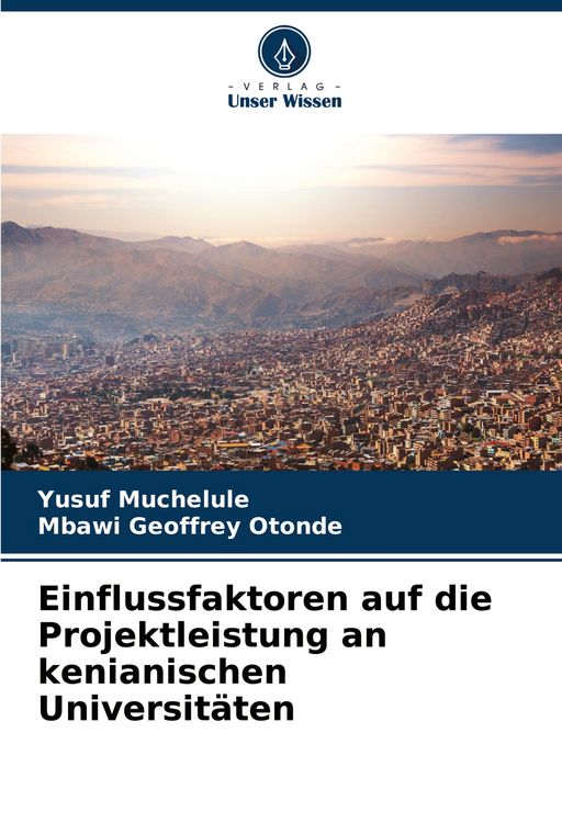Produktbild: Einflussfaktoren auf die Projektleistung an kenianischen Universit&auml;ten