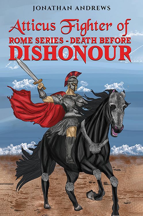 Produktbild: Atticus Fighter of Rome Series - Death Before Dishonour