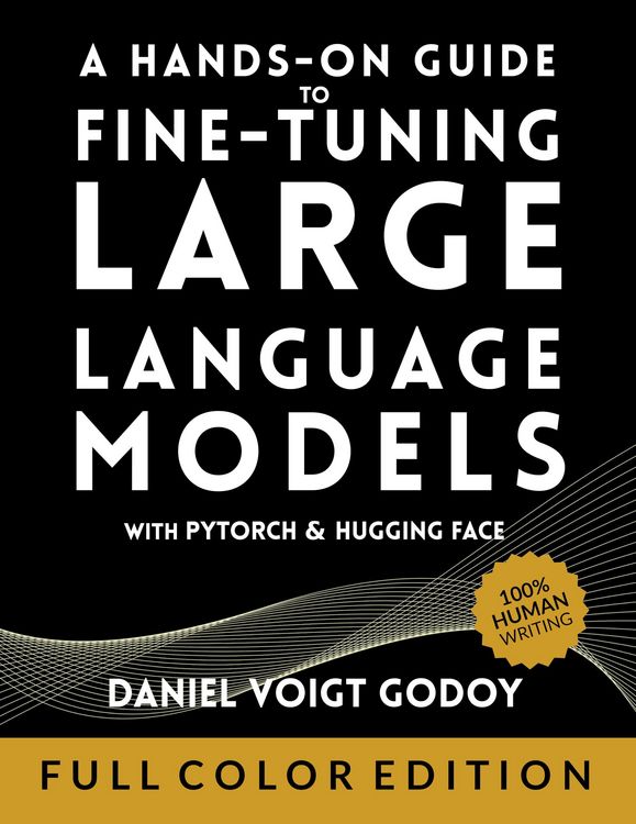 Produktbild: A Hands-On Guide to Fine-Tuning Large Language Models with PyTorch and Hugging Face