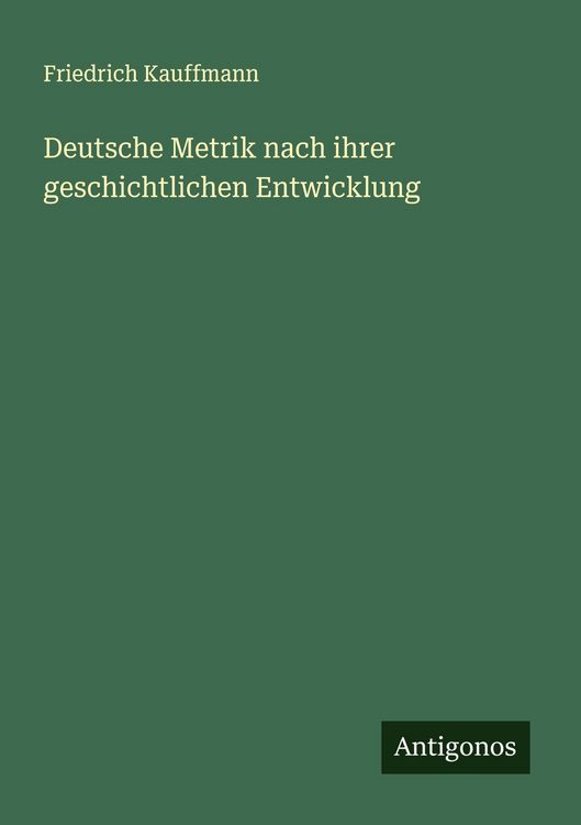 Produktbild: Deutsche Metrik nach ihrer geschichtlichen Entwicklung