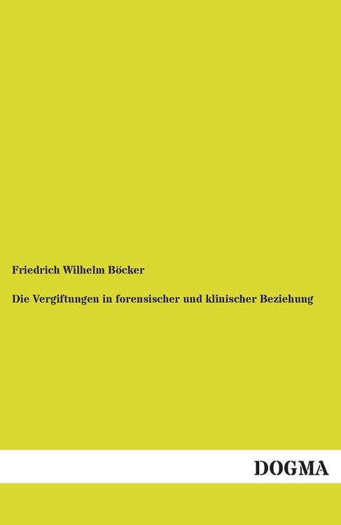 Produktbild: Die Vergiftungen in forensischer und klinischer Beziehung