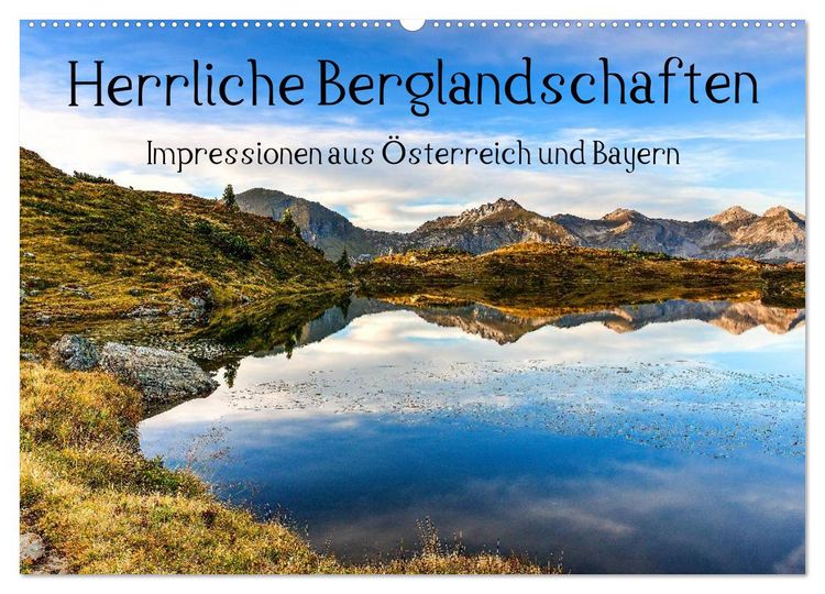 Produktbild: Herrliche Berglandschaften - Impressionen aus &Ouml;sterreich und Bayern (Wandkalender 2026 DIN A2 quer), CALVENDO Monatskalender