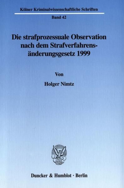 Produktbild: Die strafprozessuale Observation nach dem Strafverfahrens&auml;nderungsgesetz 1999.